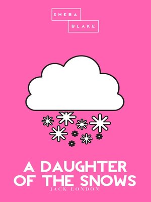 cover image of A Daughter of the Snows | the Pink Classic